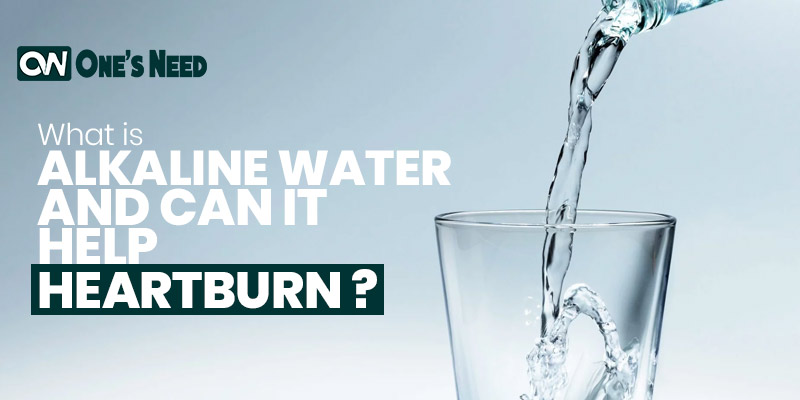 What is Alkaline Water and Can it Help Heartburn?