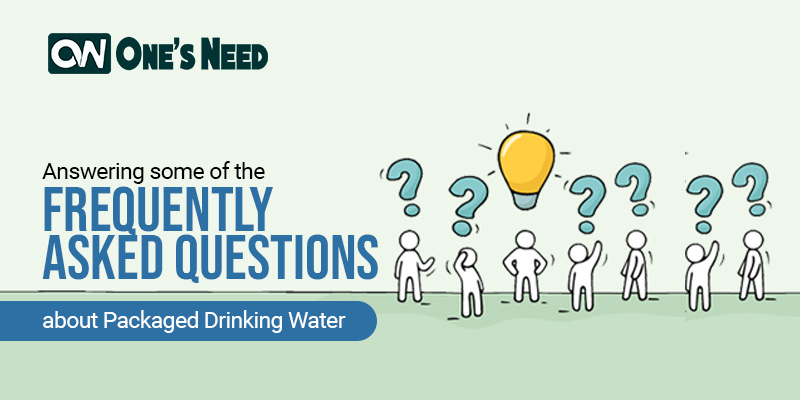 Answering some of the Frequently Asked Questions about Packaged Drinking Water