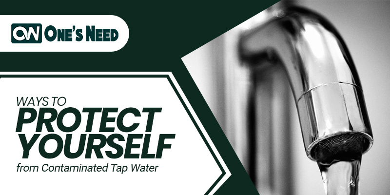 Ways to Protect Yourself from Contaminated Tap Water